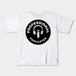 Professional Podcaster Kids T-Shirt